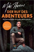 Cover-Bild zum Titel 'Der Ruf des Abenteuers' von 'Mike Horn'