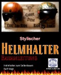 Cover-Bild zum Titel 'Helmhalter zum Selberbauen' von 'Ralf Voigt'