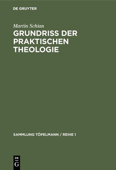 Grundriß der praktischen Theologie - Martin Schian