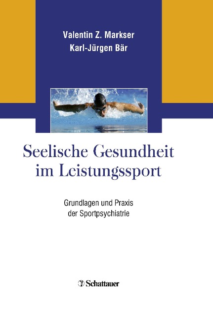 Seelische Gesundheit im Leistungssport - Valentin Z. Markser, Karl-Jürgen Bär