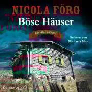 Böse Häuser (Alpen-Krimis 12) - Nicola Förg