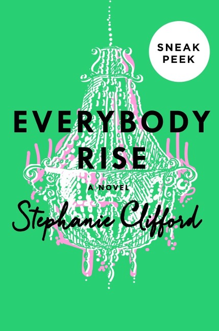 Everybody Rise - Sneak Peek - Stephanie Clifford