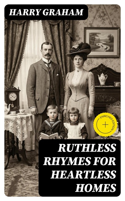 Ruthless Rhymes for Heartless Homes - Harry Graham