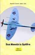 Sua Maestà lo Spitfire - Mantelli - Brown Kittel - Graf