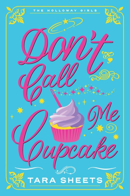Don't Call Me Cupcake - Tara Sheets