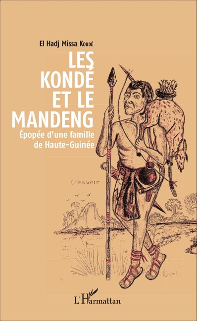 Les Kondé et le Mandeng - El Hadj Missa Kondé