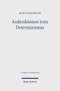 Cover-Bild zum Titel 'Anderskönnen trotz Determinismus' von 'Marco Hausmann'