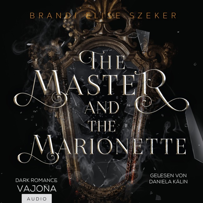 The Master and The Marionette - Brandi Elise Szeker