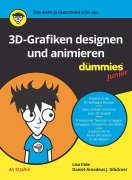Cover-Bild zum Titel '3D-Grafiken designen und animieren für Dummies Junior' von 'Daniel-Amadeus J. Glöckner, Lisa Ihde'