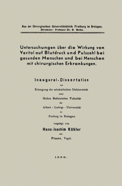 Untersuchungen über die Wirkung von Veritol auf Blutdruck und Pulszahl bei gesunden Menschen und bei Menschen mit chirurgischen Erkrankungen - Hans-Joachim Köhler