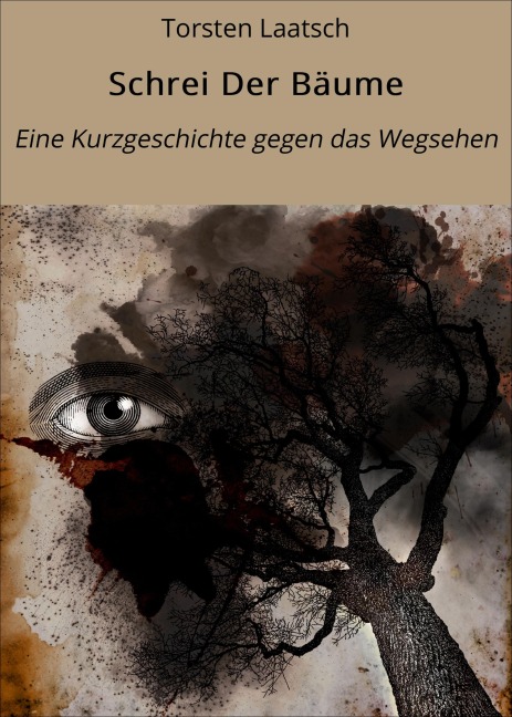 Schrei Der Bäume - Torsten Laatsch