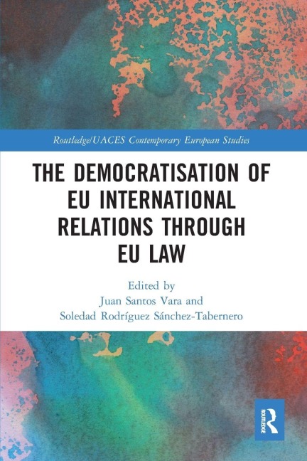 The Democratisation of EU International Relations Through EU Law - 