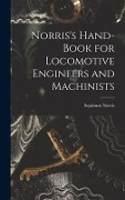 Cover-Bild zum Titel 'Norris's Hand-book for Locomotive Engineers and Machinists' von 'Septimus Norris'