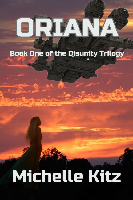 Oriana (The Disunity Trilogy, #1) - Michelle Kitz