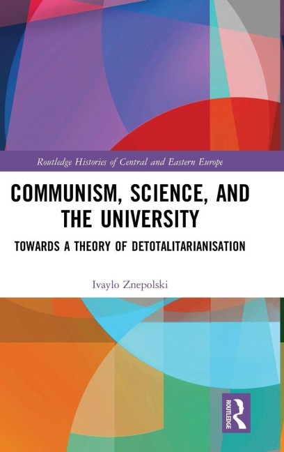 Communism, Science and the University - Ivaylo Znepolski