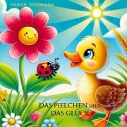 Cover-Bild zum Titel 'Das Pielchen und das Glück' von 'Marion Estermann'