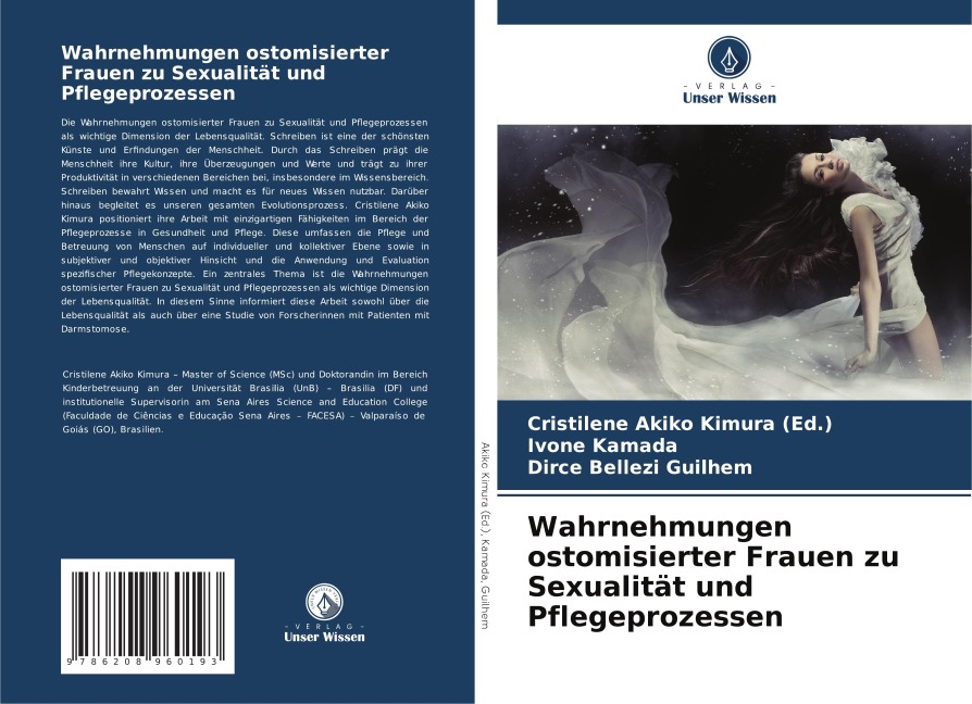 Wahrnehmungen ostomisierter Frauen zu Sexualität und Pflegeprozessen - Cristilene Akiko Kimura (Ed., Ivone Kamada, Dirce Bellezi Guilhem