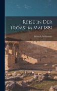 Cover-Bild zum Titel 'Reise in Der Troas Im Mai 1881' von 'Heinrich Schliemann'