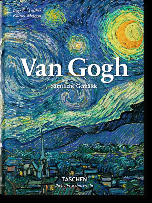 Van Gogh. Sämtliche Gemälde - Ingo F. Walther, Rainer Metzger