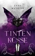 Cover-Bild zum Titel 'Tintenküsse' von 'Anna Matheis'