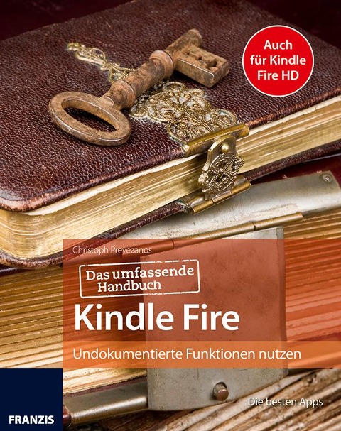 Das umfassende Handbuch Kindle Fire - Christoph Prevezanos