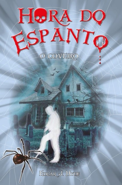 Hora do espanto - O coveiro - Edgar J. Hyde