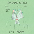 Inappropriation - Lexi Freiman