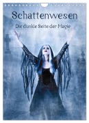 Schattenwesen - Die dunkle Seite der Magie (Wandkalender 2026 DIN A4 hoch), CALVENDO Monatskalender - Ravienne Art