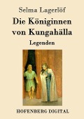 Cover-Bild zum Titel 'Die Königinnen von Kungahälla' von 'Selma Lagerlöf'