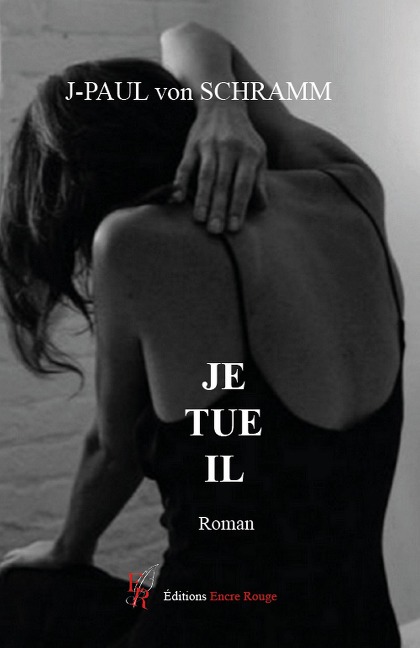 Je tue il - Jean-Paul von Schramm