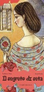 Cover-Bild zum Titel 'Il segreto di seta' von 'Lodovica Cima, Anna Forlati'