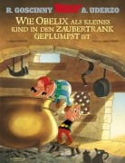 Cover-Bild zum Titel 'Asterix: Wie Obelix als kleines Kind in den Zaubertrank geplumpst ist' von 'René Goscinny, Albert Uderzo'