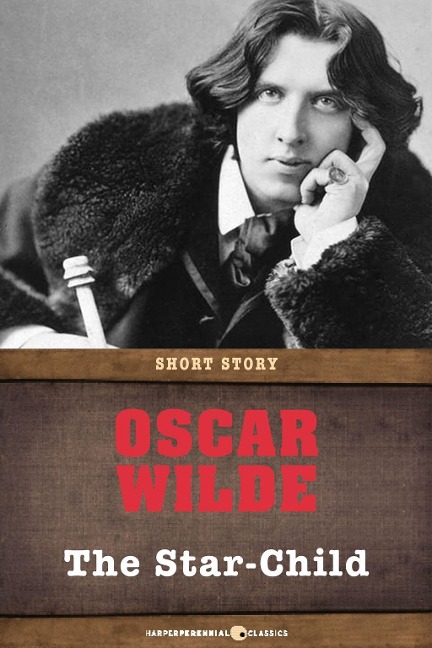 The Star-Child - Oscar Wilde