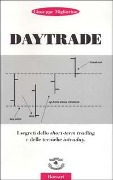 Daytrade. I segreti dello short-term trading e delle tecniche intraday - Giuseppe Migliorino