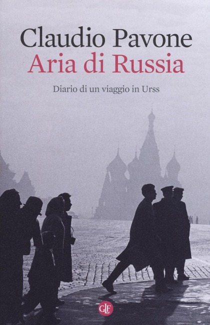 Aria di Russia. Diario di un viaggio in Urss - Claudio Pavone