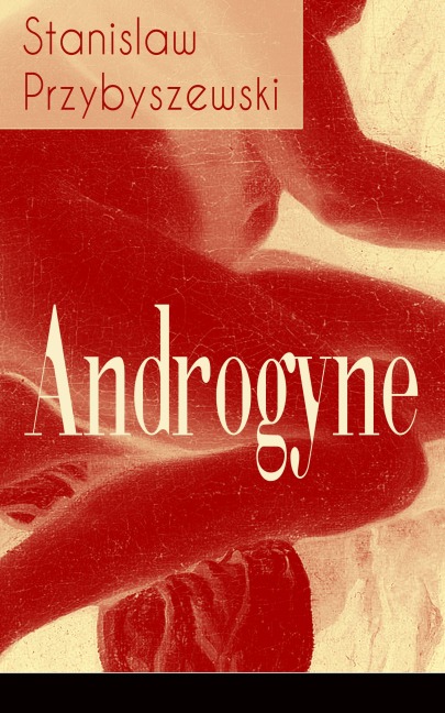 Androgyne - Stanislaw Przybyszewski