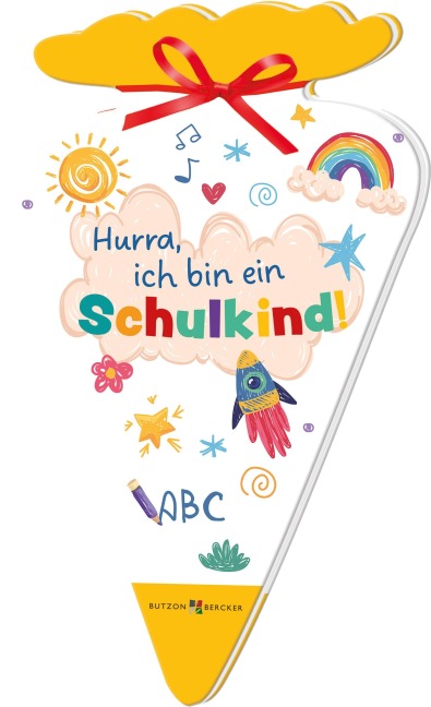 Hurra, ich bin ein Schulkind! - 