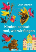 Cover-Bild zum Titel 'Kinder, schaut mal, wie wir fliegen' von 'Erich Weinert'