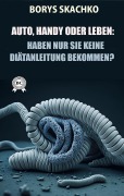 Cover-Bild zum Titel 'Auto, Handy oder Leben' von 'Borys Skachko'