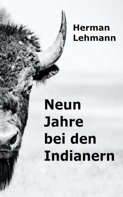 Neun Jahre bei den Indianern - Herman Lehmann