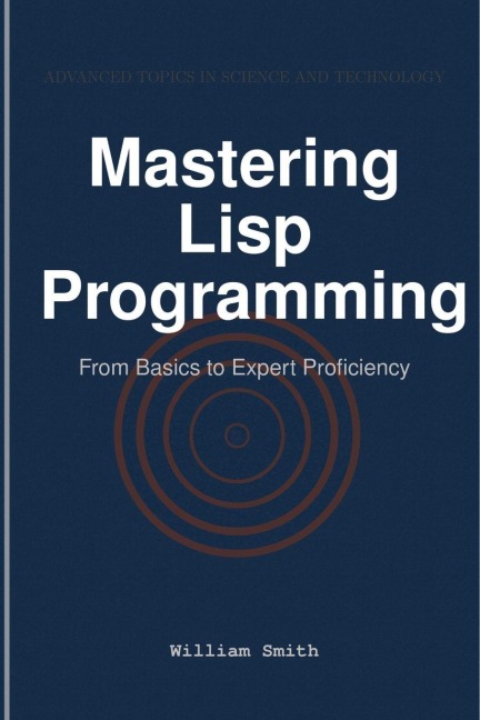 Mastering Lisp Programming - 