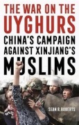 Cover-Bild zum Titel 'The War on the Uyghurs' von 'Sean R. Roberts'