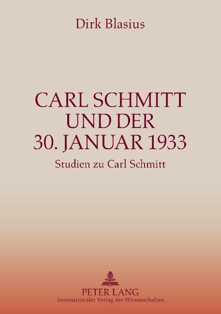 Carl Schmitt und der 30. Januar 1933 - Dirk Blasius