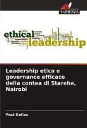 Cover-Bild zum Titel 'Leadership etica e governance efficace della contea di Starehe, Nairobi' von 'Paul Dalizu'