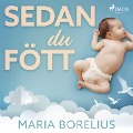 Cover-Bild zum Titel 'Sedan du fött' von 'Maria Borelius'
