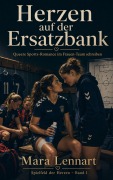 Cover-Bild zum Titel 'Herzen auf der Ersatzbank' von 'Mara Lennart'