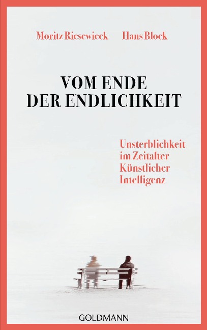 Vom Ende der Endlichkeit - Moritz Riesewieck, Hans Block