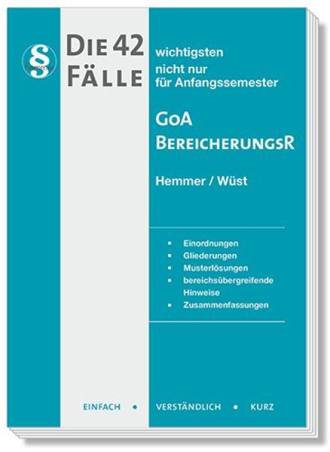 Die 42 wichtigsten Fälle GoA / Bereicherungsrecht - Karl-Edmund Hemmer, Achim Wüst, Clemens D'Alquen