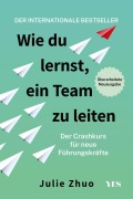 Cover-Bild zum Titel 'Wie du lernst, ein Team zu leiten' von 'Julie Zhuo'