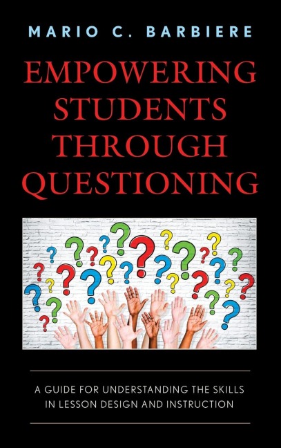 Empowering Students Through Questioning - Mario C. Barbiere
